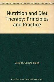 Nutrition and Diet Therapy: Principles and Practice