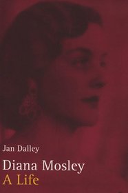 Diana Mosley: A Life