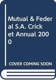 Mutual & Federal S.A. Cricket Annual 2000
