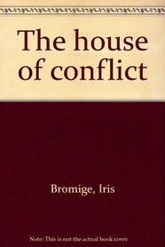 The house of conflict