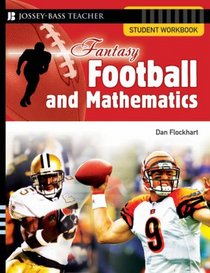 Fantasy Football and Mathematics: Student Workbook (Fantasy Sports and Mathematics Series)
