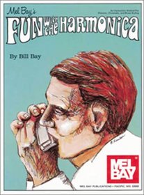 Mel Bay Fun with the Harmonica (Fun Books) (Fun Books)