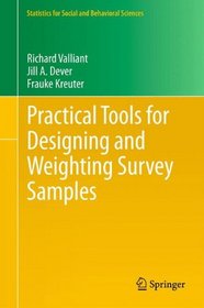 Practical Tools for Designing and Weighting Survey Samples (Statistics for Social and Behavioral Sciences)