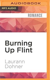 Burning Up Flint (Cyborg Seduction)