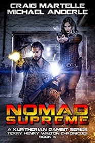 Nomad Supreme: A Kurtherian Gambit Series (Terry Henry Walton Chronicles) (Volume 4)