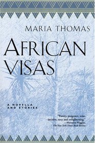 African Visas: A Novella And Stories