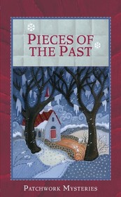 Pieces of the Past (Patchwork, Bk 6)