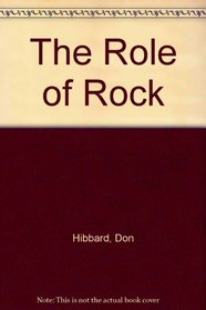 The Role of Rock