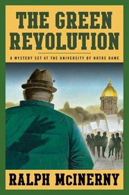 The Green Revolution (Roger and Philip Knight Mysteries Set at the Univ. of Notre Dame)