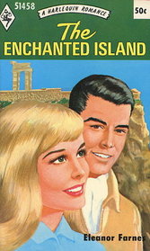 The Enchanted Island (Harlequin Romance, No 1458)