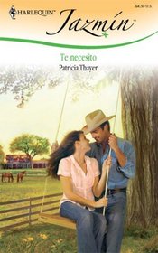 Te Necesito: (I Need You) (Harlequin Jazmin (Spanish)) (Spanish Edition)