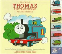 Tracking Thomas the Tank Engine and His Friends : A Book with Finger Tabs