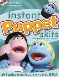 Instant Puppet Skits: 20 Stories from People Who Met Jesus
