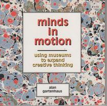Minds in motion: Using museums to expand creative thinking
