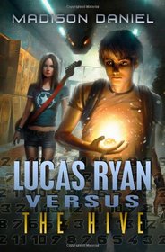 Lucas Ryan Versus: The Hive (The Lucas Ryan Versus Series) (Volume 1)