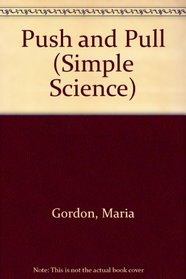 Push and Pull (Simple Science)