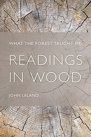 Readings in Wood: What the Forest Taught Me