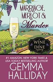 Marriage, Merlot & Murder (Wine & Dine Mysteries)