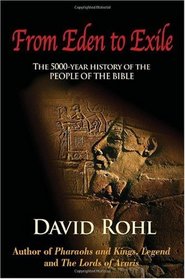 From Eden to Exile: The Five-Thousand-Year History of the People of the Bible