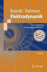 Elektrodynamik: Eine Einfhrung in Experiment und Theorie (Springer-Lehrbuch) (German Edition)