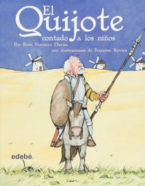 El Quijote Contado A Los Ninos/ Don Quixote told For Kids (Biblioteca Escolar Clasicos Contados A los Ninos) (Spanish Edition)