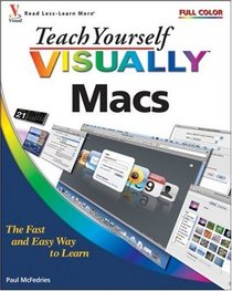 Teach Yourself VISUALLY Macs (Teach Yourself VISUALLY (Tech))
