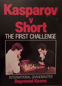 Kasparov V Short: The First Challenge