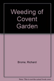 WEEDING COVENT GARDEN (Renaissance drama)