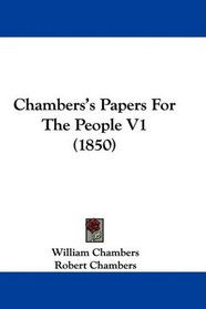 Chambers's Papers For The People V1 (1850)
