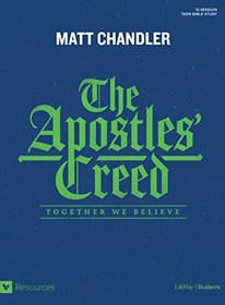 The Apostles' Creed - Teen Bible Study: Together We Believe
