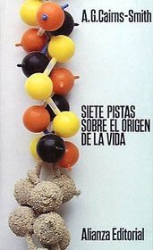 Siete pistas sobre el origen de la vida / Seven Clues to the Origin of Life (Spanish Edition)