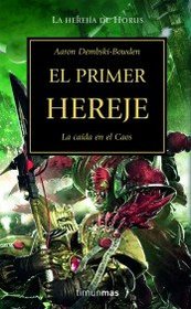 El Primer Hereje (The First Heretic) (Warhammer 40,000: The Horus Heresy, Bk 14) (Spanish Edition)