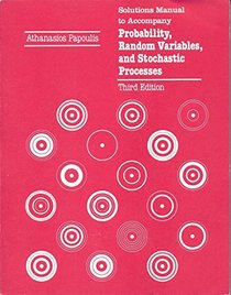 Solutions manual to accompany Probability, random variables, and stochastic processes