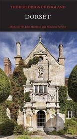 Dorset (Pevsner Architectural Guides: Buildings of England)