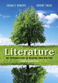 Literature: An Introduction to Reading and Writing, Compact Edition (6th Edition)