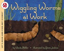 Wiggling Worms at Work (Let's-Read-And-Find-Out Science)