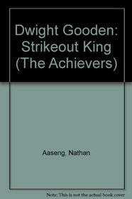 Dwight Gooden: Strikeout King (Sports Achievers)