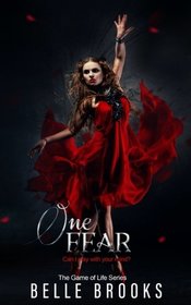 One Fear (The Game of Life Series) (Volume 1)