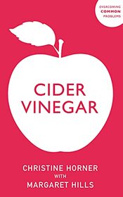 Cider Vinegar (Overcoming Common Problems)