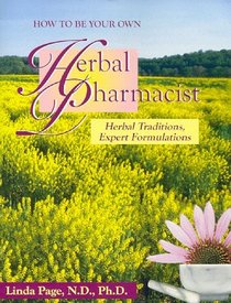 How to Be Your Own Herbal Pharmacist