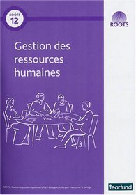 Gestion Des Resources Humaines (ROOTS Resources) (French Edition)