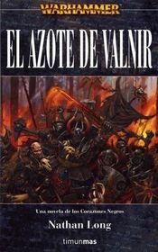 El azote de Valnir (Warhammer: Corazones Negros, bk 1) (Valnir's Bane (Warhammer: Blackhearts, bk 1)) (Spanish)