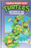 Teenage Mutant Hero Turtles Return Of The Technodrome
