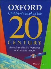 Oxford Children's Book of the 20th Century: A Concise Guide to a Century of Contrast and Change