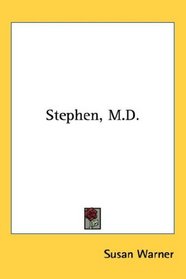 Stephen, M.D.