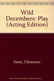 Wild Decembers: Play (Acting Edition)