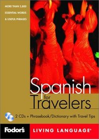 Fodor's Spanish for Travelers, 1st edition (CD Package) : More than 3,800 Essential Words and Useful Phrases (Fodor's Languages/Travelers)