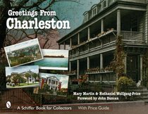 Greetings from Charleston (Schiffer Book for Collectors)