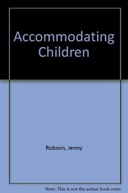 Accommodating Children