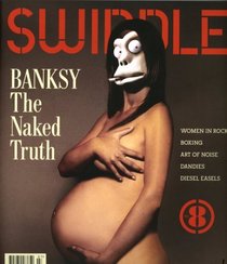 Swindle 8 - Banksy the Naked Truth (Bk. 8)
